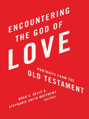 cover image of Encountering the God of Love 